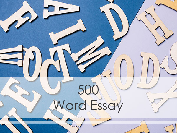 How to Write 500 Word Essay
