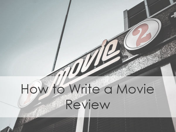 movie review writing tips