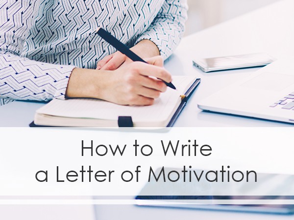 How to Write a Letter of Motivation